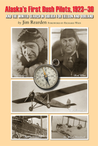 Omslagafbeelding: Alaska's First Bush Pilots, 1923-30 9780882409320