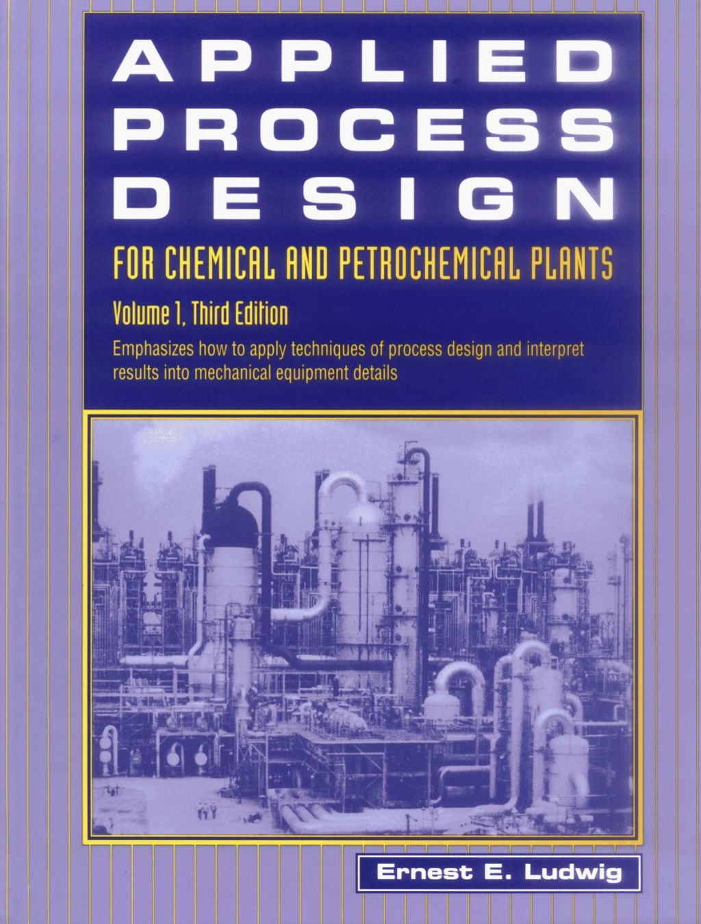 Applied Process Design for Chemical and Petrochemical Plants: Volume 1: Volume 1 3rd Edition
    Newer Edition Available