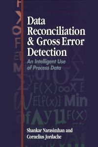 Omslagafbeelding: Data Reconciliation and Gross Error Detection: An Intelligent Use of Process Data 9780884152552
