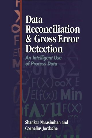 表紙画像: Data Reconciliation and Gross Error Detection: An Intelligent Use of Process Data 9780884152552