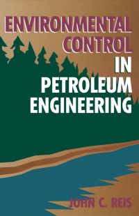 Titelbild: Environmental Control in Petroleum Engineering 9780884152736