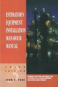 表紙画像: Estimator's Equipment Installation Man-Hour Manual 3rd edition 9780884152873