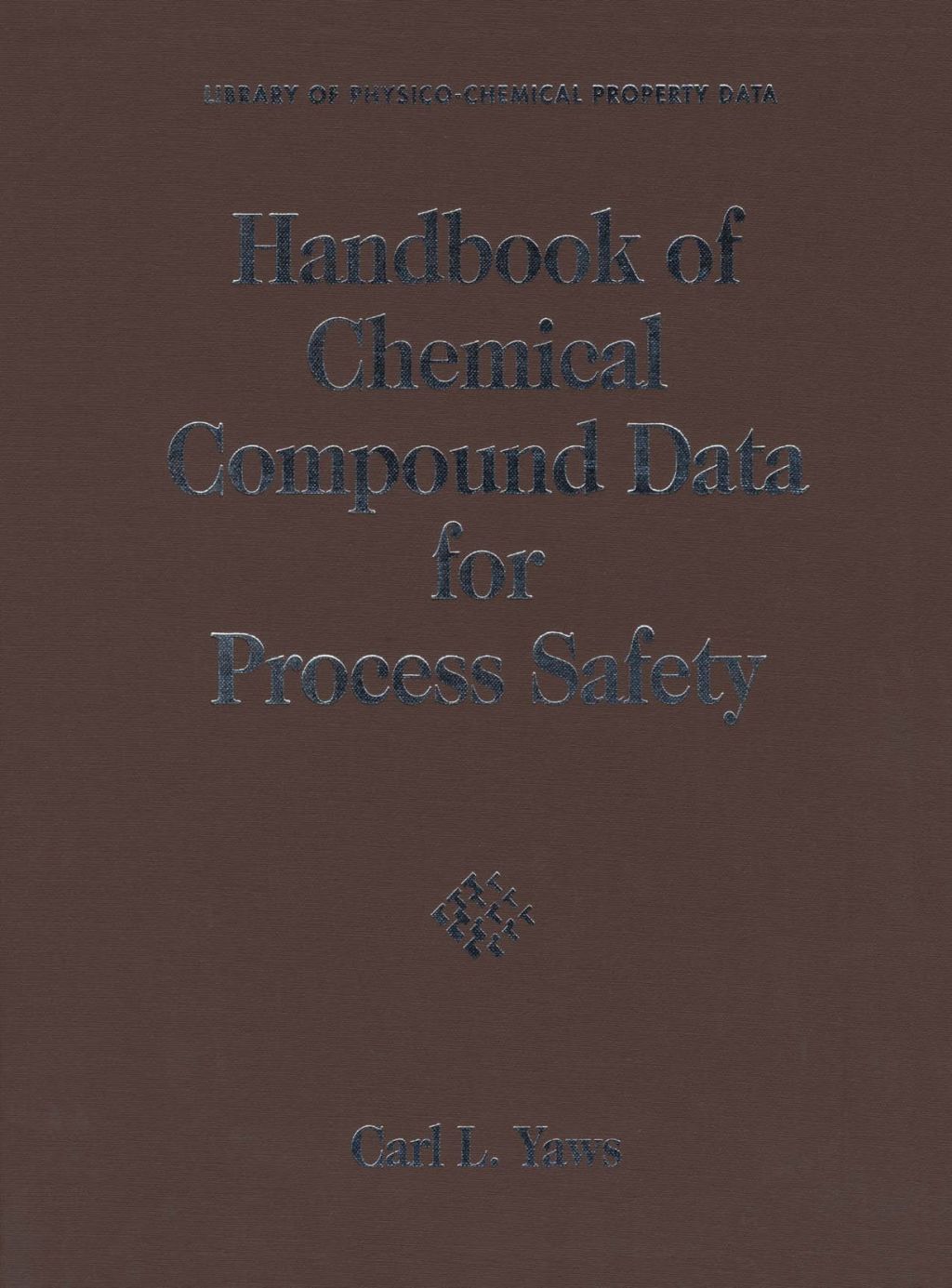 Handbook of Chemical Compound Data for Process Safety (eBook)