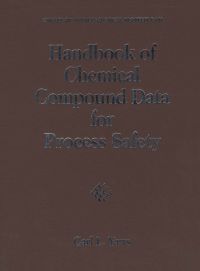 Cover image: Handbook of Chemical Compound Data for Process Safety 9780884153818