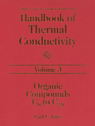 Cover image: Handbook of Thermal Conductivity, Volume 3:: Organic Compounds C8 to C28 9780884153849