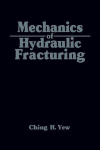 Cover image: Mechanics of Hydraulic Fracturing 9780884154747