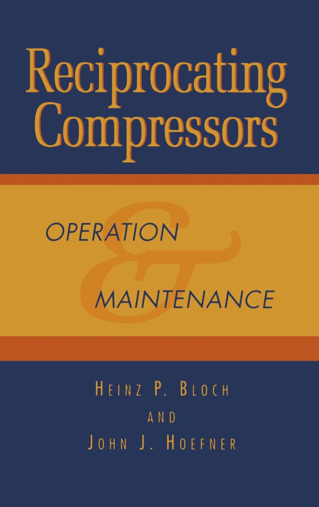 Reciprocating Compressors Operation and Maintenance eBook Rental