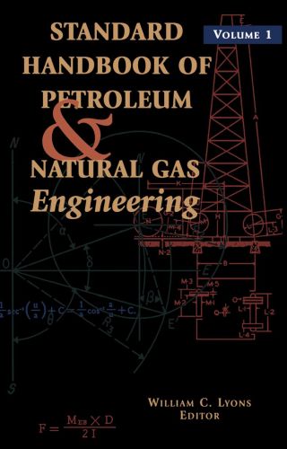 Titelbild: Standard Handbook of Petroleum and Natural Gas Engineering: Volume 1: Volume 1 6th edition 9780884156420