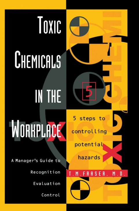 Toxic Chemicals in the Workplace: A Manager's Guide to Recognition, Evaluation, and Control - FULL INSTANT DOWNLOAD | PDF DOCX EPUB
