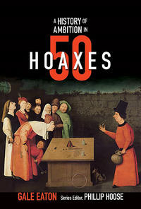 Cover image: A History of Ambition in 50 Hoaxes (History in 50) 9780884484653