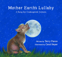 Omslagafbeelding: Mother Earth's Lullaby: A Song for Endangered Animals (Tilbury House Nature Book) 9780884485575