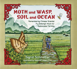 Titelbild: Moth and Wasp, Soil and Ocean: Remembering Chinese Scientist Pu Zhelong's Work for Sustainable Farming 9780884484042