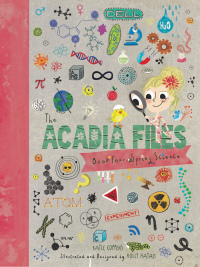 Omslagafbeelding: The Acadia Files: Book Four, Spring Science (Acadia Science Series) 9780884486107