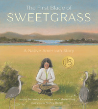 Cover image: The First Blade of Sweetgrass 9780884487609