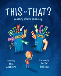 Imagen de portada: This or That: A Story about Choosing 9780884488712