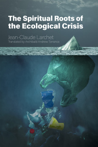 Cover image: The Spiritual Roots of the Ecological Crisis 9780884654810