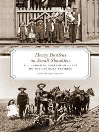 Cover image: Heavy Burdens on Small Shoulders 9780888645098