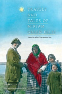 Cover image: Travels and Tales of Miriam Green Ellis 9780888646262