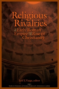 Cover image: Religious Rivalries in the Early Roman Empire and the Rise of Christianity 9780889204492