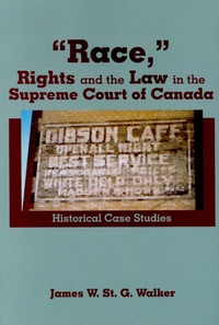 表紙画像: “Race,” Rights and the Law in the Supreme Court of Canada 9780889203068