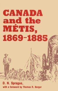 Omslagafbeelding: Canada and the Métis, 1869-1885 9780889209640