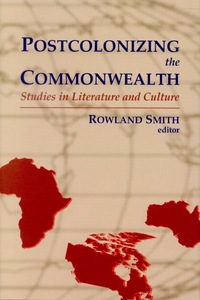 Cover image: Postcolonizing the Commonwealth 9780889203587