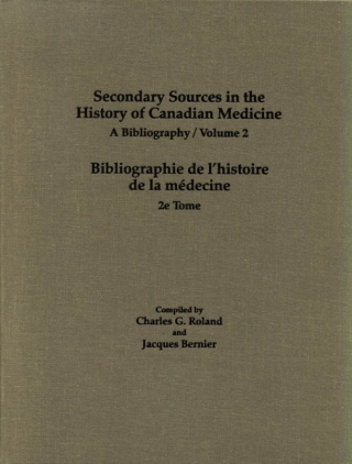 صورة الغلاف: Secondary Sources in the History of Canadian Medicine 9780889201828