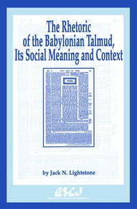 Imagen de portada: The Rhetoric of the Babylonian Talmud, Its Social Meaning and Context 9780889202382