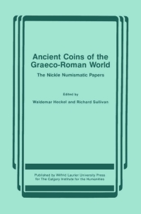 صورة الغلاف: Ancient Coins of the Graeco-Roman World 9780889201309