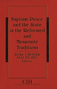 Cover image: Baptism, Peace and the State in the Reformed and Mennonite Traditions 9781554584444