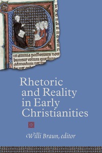Omslagafbeelding: Rhetoric and Reality in Early Christianities 9780889204621