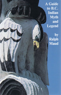 Cover image: A Guide to B.C. Indian Myth and Legend e-book 9780889221895