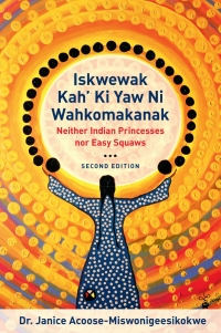 Cover image: Iskwewak Kah' Ki Yaw Ni Wahkomakanak 2nd edition 9780889615762