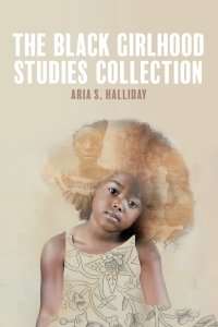 Cover image: The Black Girlhood Studies Collection 1st edition 9780889616127