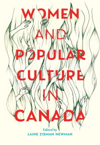 Imagen de portada: Women and Popular Culture in Canada 1st edition 9780889616158