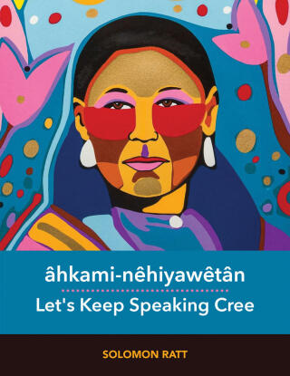 Cover image: âhkami-nêhiyawêtân 9780889778467