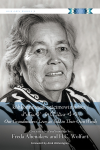 Omslagafbeelding: kôhkominawak otâcimowiniwâwa / Our Grandmothers' Lives As Told in Their Own Words 9780889779495