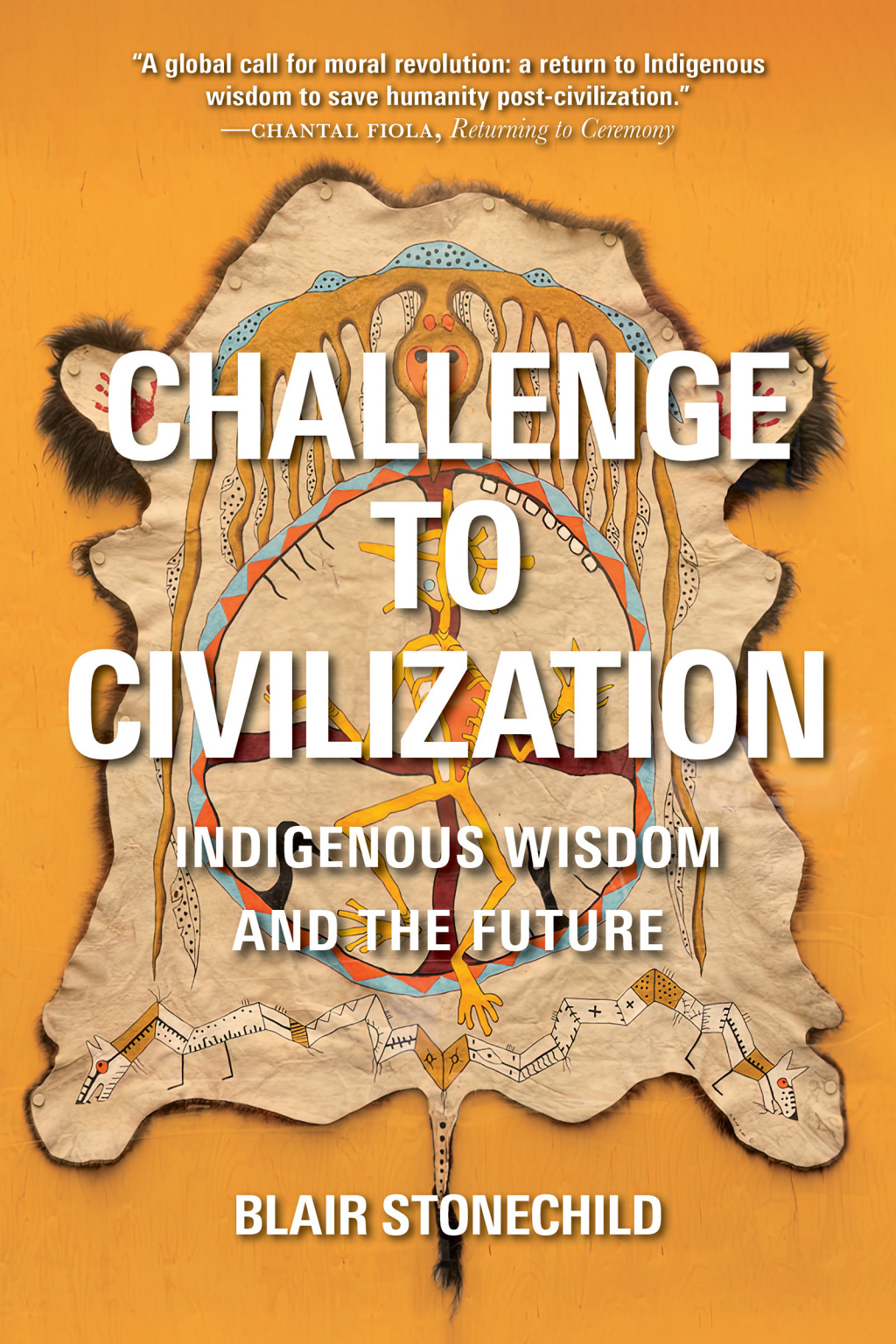 Challenge to Civilization Indigenous Wisdom and the Future