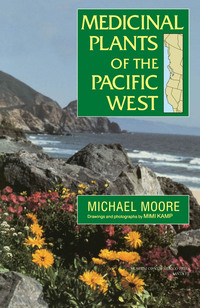 Cover image: Medicinal Plants of the Pacific West 9780890135396