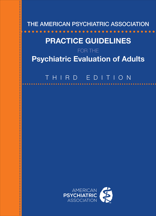 Cover image: The American Psychiatric Association Practice Guidelines for the Psychiatric Evaluation of Adults 3rd edition 9780890424650