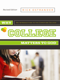 Cover image: Why College Matters to God 1st edition 9780891123231