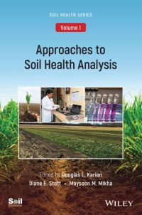 Omslagafbeelding: Approaches to Soil Health Analysis, Volume 1 1st edition 9780891189800