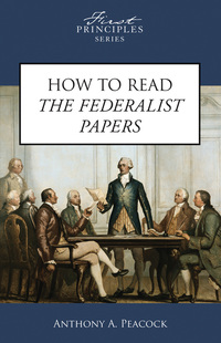 صورة الغلاف: How to Read The Federalist Papers 9780891951353