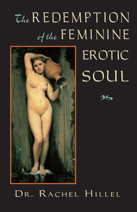 Cover image: The Redemption of the Feminine Erotic Soul 9780892540389