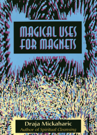 Imagen de portada: Magical Uses for Magnets 9780892541058