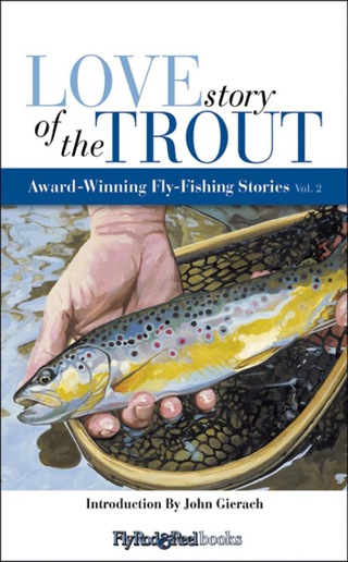 Cover image: Love Story of the Trout 9780892729098