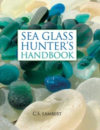 表紙画像: The Sea Glass Hunter's Handbook 9780892729104