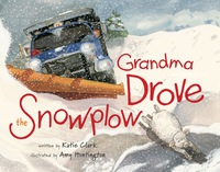 صورة الغلاف: Grandma Drove the Snowplow 9780892728510