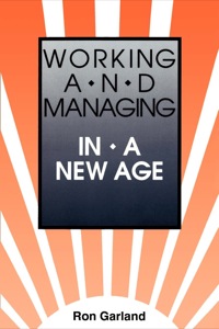 Cover image: Working and Managing in a New Age 1st edition 9780893341237