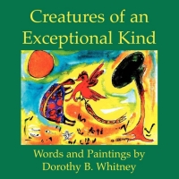 Omslagafbeelding: Creatures of An Exceptional Kind 9780893341275
